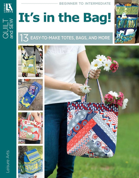 It's in the Bag!: 13 Easy-To-Make Totes, Bags, and More by Leisure Arts