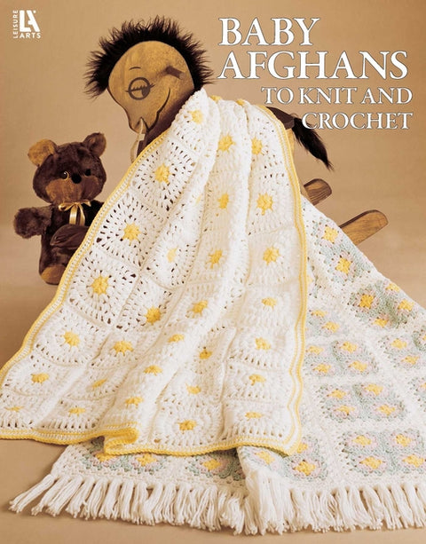 Baby Afghans to Knit and Crochet by Leisure Arts