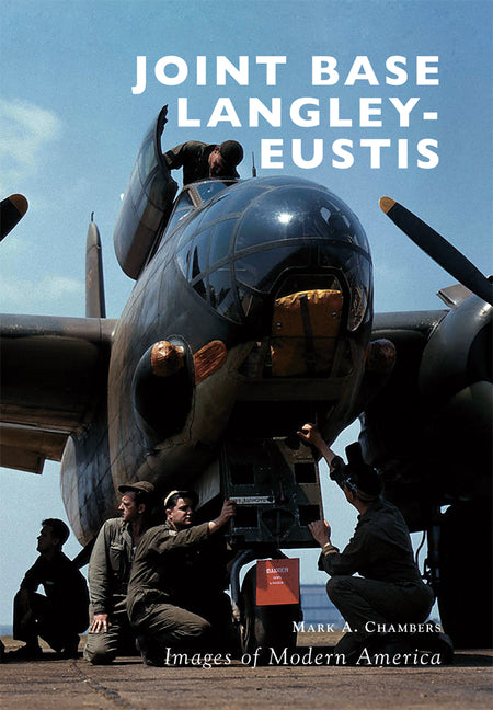 Joint Base Langley-Eustis by Chambers, Mark A.