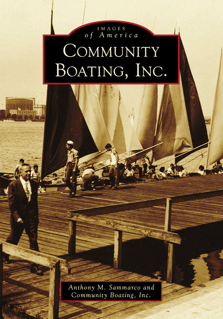Community Boating, Inc. by Sammarco, Anthony M.