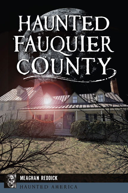 Haunted Fauquier County by Reddick, Meaghan