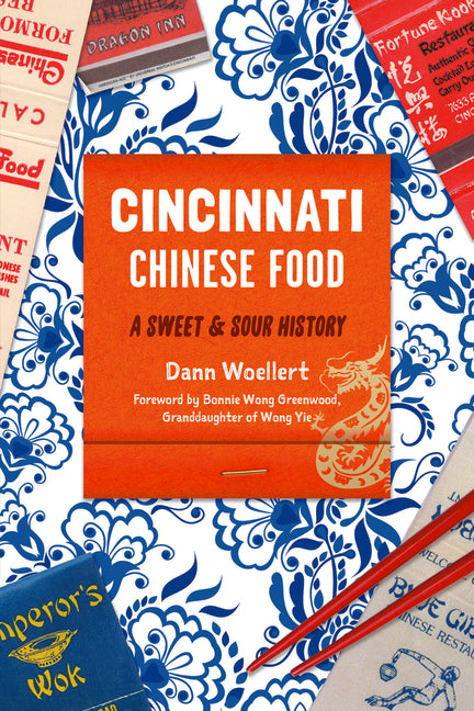 Cincinnati Chinese Food: A Sweet & Sour History