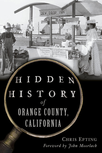 Hidden History of Orange County, California
