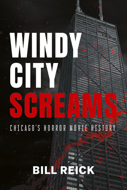 Windy City Screams: Chicago's Horror Movie History