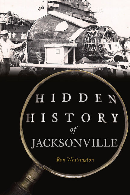 Hidden History of Jacksonville