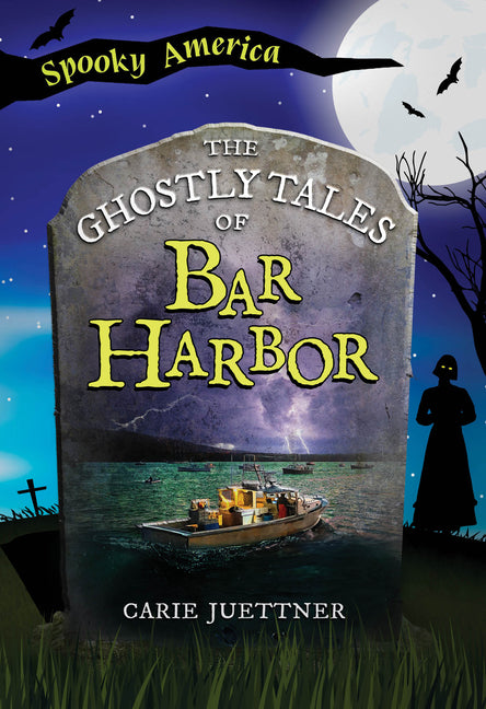 The Ghostly Tales of Bar Harbor