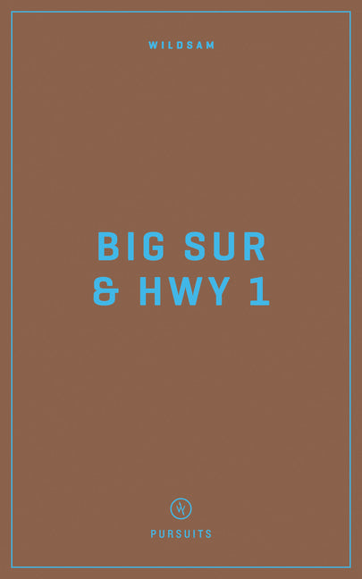 Wildsam Field Guides: Big Sur & Highway 1 by Dundas, Zach