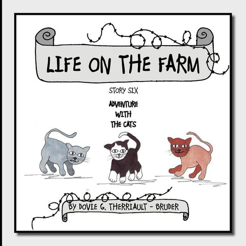 Life on the Farm - Adventure with the Cats: Story Six