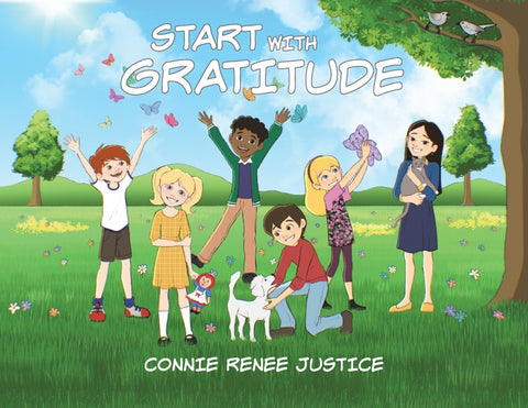 Start with Gratitude by Justice, Connie Renee
