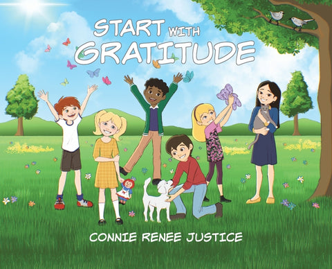 Start with Gratitude by Justice, Connie Renee