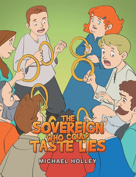 The Sovereign Who Could Taste Lies by Holley, Michael