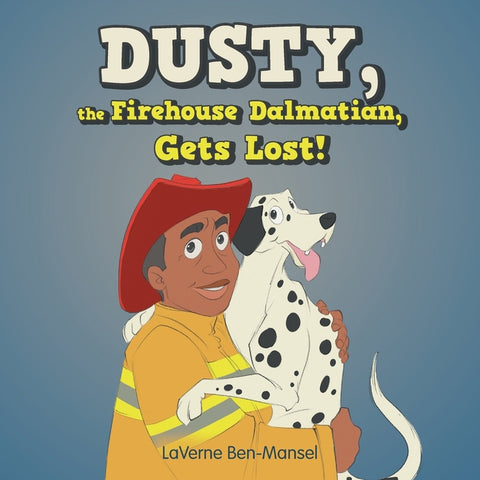 Dusty, the Firehouse Dalmatian, Gets Lost! by Ben-Mansel, Laverne