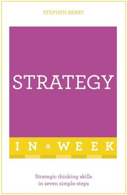 Successful Strategy in a Week: Teach Yourself by Berry, Stephen