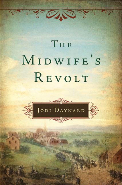 The Midwife's Revolt by Daynard, Jodi