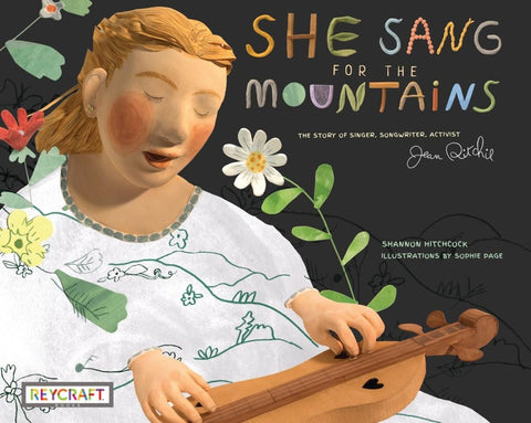 She Sang for the Mountains: The Story of Singer, Songwriter, Activist Jean Ritchie by Hitchcock, Shannon
