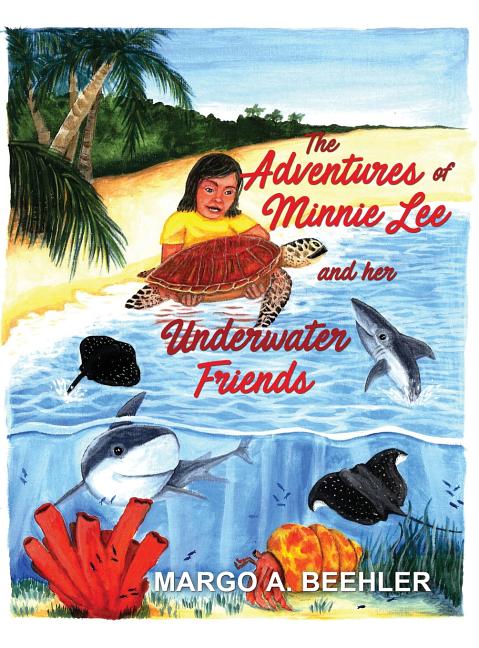 The Adventures of Minnie Lee and Her Underwater Friends