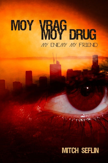 Moy Vrag Moy Drug: My Enemy My Friend