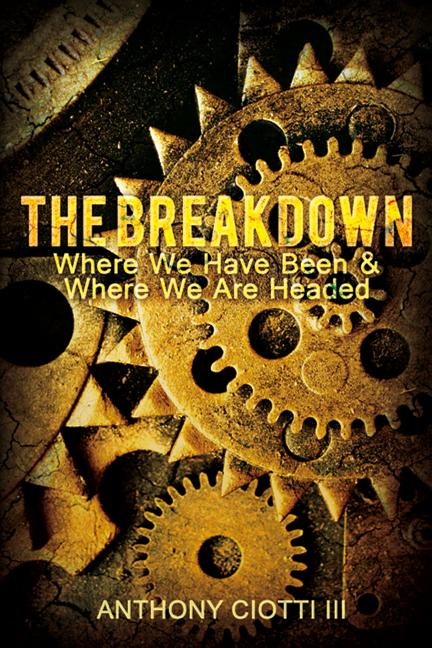 The Breakdown: Where We Have Been & Where We Are Headed