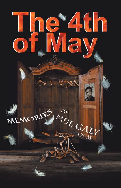 The 4Th of May: The Memories of Paul Galy Oam