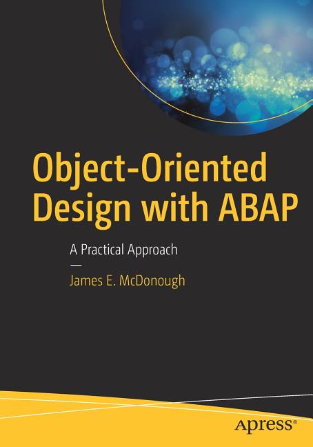 Object-Oriented Design with ABAP: A Practical Approach