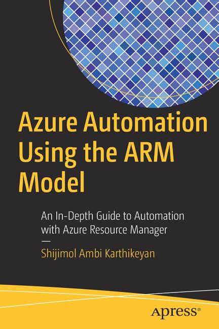 Azure Automation Using the Arm Model: An In-Depth Guide to Automation with Azure Resource Manager