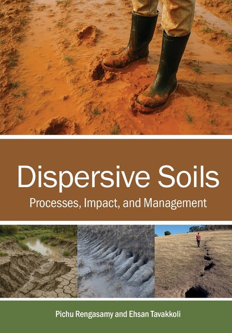 Dispersive Soils: Processes, Impact, and Management