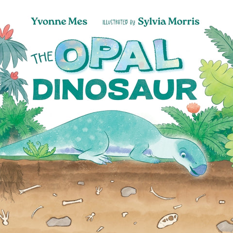 The Opal Dinosaur by Mes, Yvonne