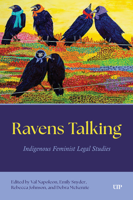 Ravens Talking: Indigenous Feminist Legal Studies by Johnson, Rebecca