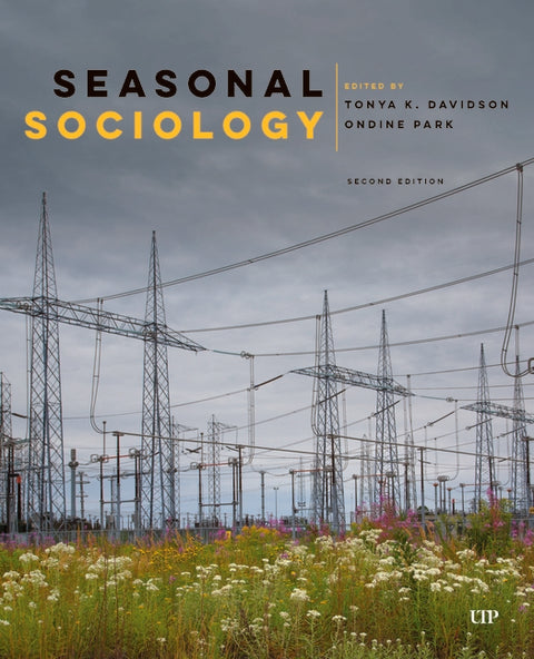 Seasonal Sociology, Second Edition by Davidson, Tonya