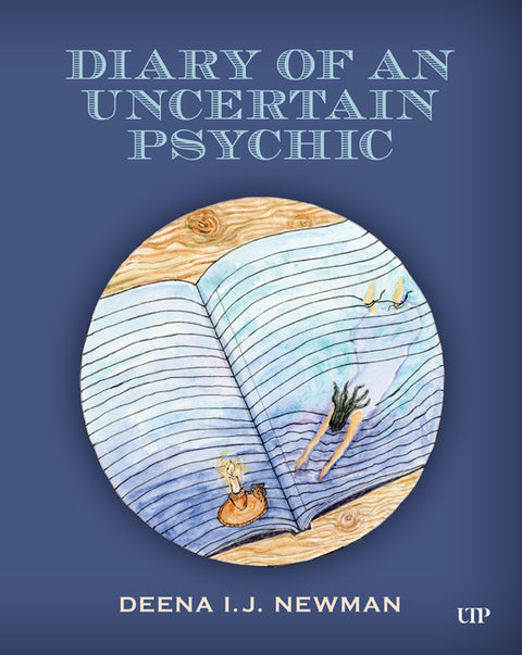 Diary of an Uncertain Psychic by Newman, Deena I. J.
