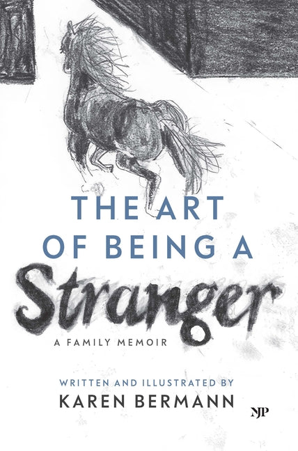 The Art of Being a Stranger: A Family Memoir by Bermann, Karen