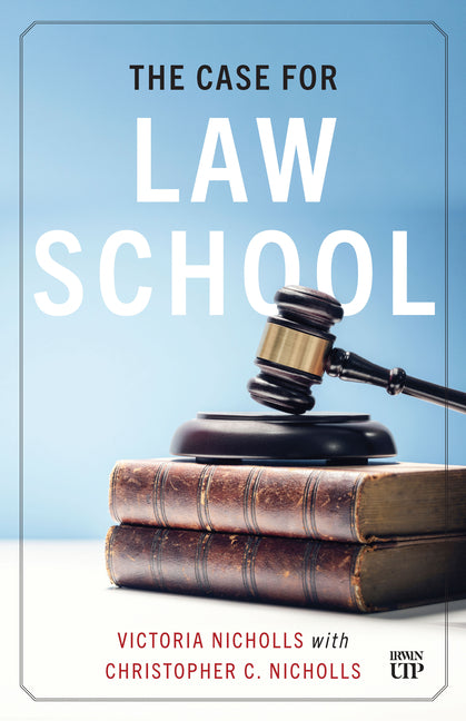 The Case for Law School by Nicholls, Victoria