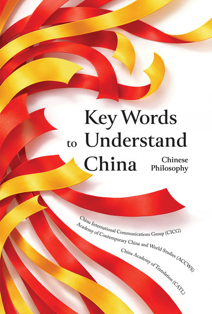 Key Words to Understand China: Chinese Philosophy