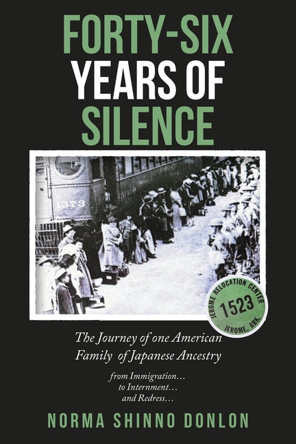 Forty-Six Years of Silence: The Journey of one American Family of Japanese Ancestry