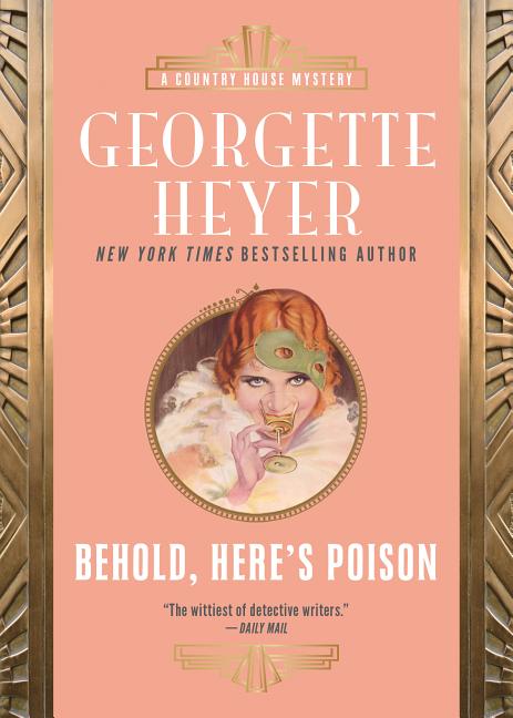 Behold, Here's Poison by Heyer, Georgette