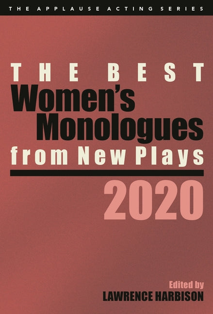 Best Women's Monologues from New Plays, 2020 by Harbison, Lawrence
