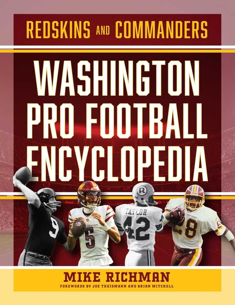 Washington Pro Football Encyclopedia: Redskins and Commanders by Richman, Mike
