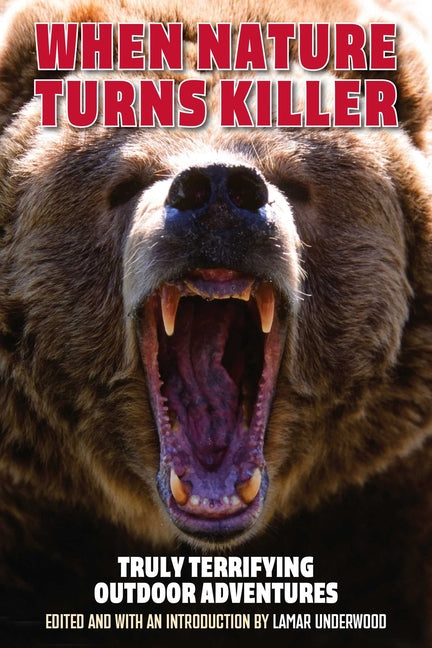 When Nature Turns Killer: Truly Terrifying Outdoor Adventures