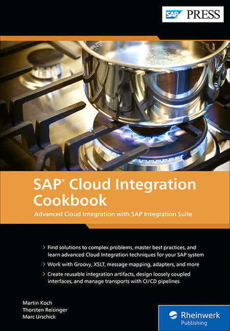 SAP Cloud Integration Cookbook: Advanced Cloud Integration with SAP Integration Suite