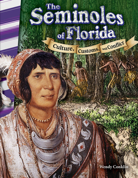 The Seminoles of Florida: Culture, Customs, and Conflict by Conklin, Wendy
