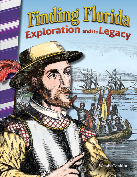 Finding Florida: Exploration and Its Legacy by Conklin, Wendy