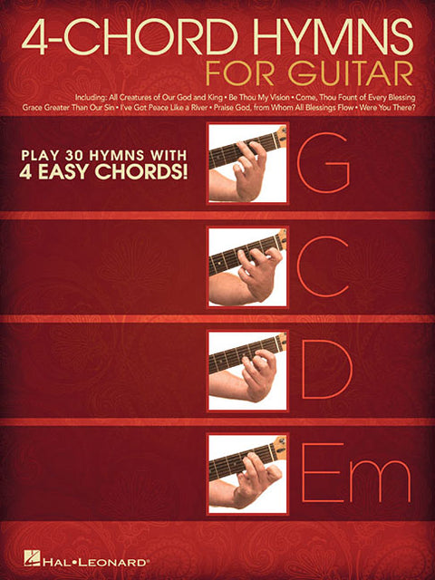 4-Chord Hymns for Guitar Songbook for Beginner Guitarists 30 Timeless Christian Hymns with Melody Lines and Chord Diagrams in Easy G C D Em Keys Begin by Hal Leonard Corp