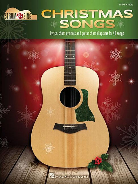 Christmas Songs for Strum and Sing Guitar Easy Guitar Songbook with Chords and Lyrics Holiday Guitar Sheet Music for Beginners and Sing-Alongs 40-Trac by Hal Leonard Corp