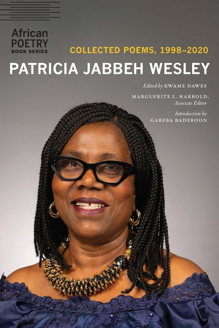 Patricia Jabbeh Wesley: Collected Poems, 1998-2020