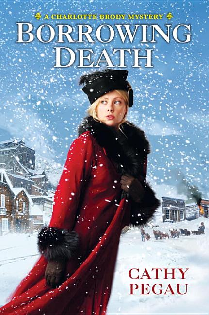 Borrowing Death by Pegau, Cathy