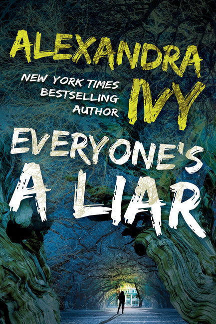 Everyone's a Liar by Ivy, Alexandra