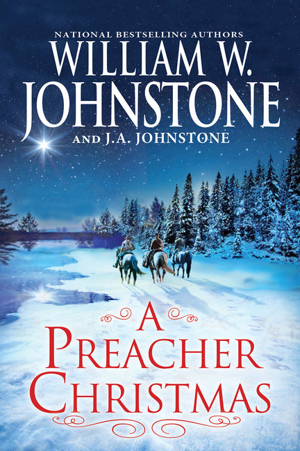 A Preacher Christmas by Johnstone, William W.