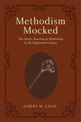 Methodism Mocked by Lyles, Albert M.
