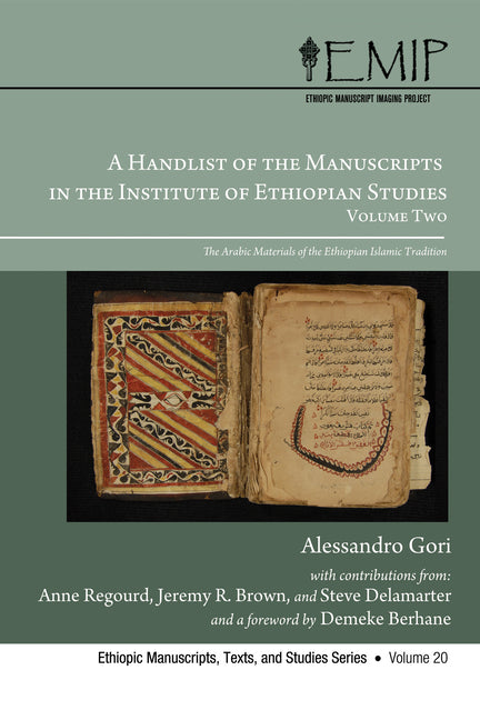 A Handlist of the Manuscripts in the Institute of Ethiopian Studies, Volume Two (PDF): The Arabic Materials of the Ethiopian Islamic Tradition